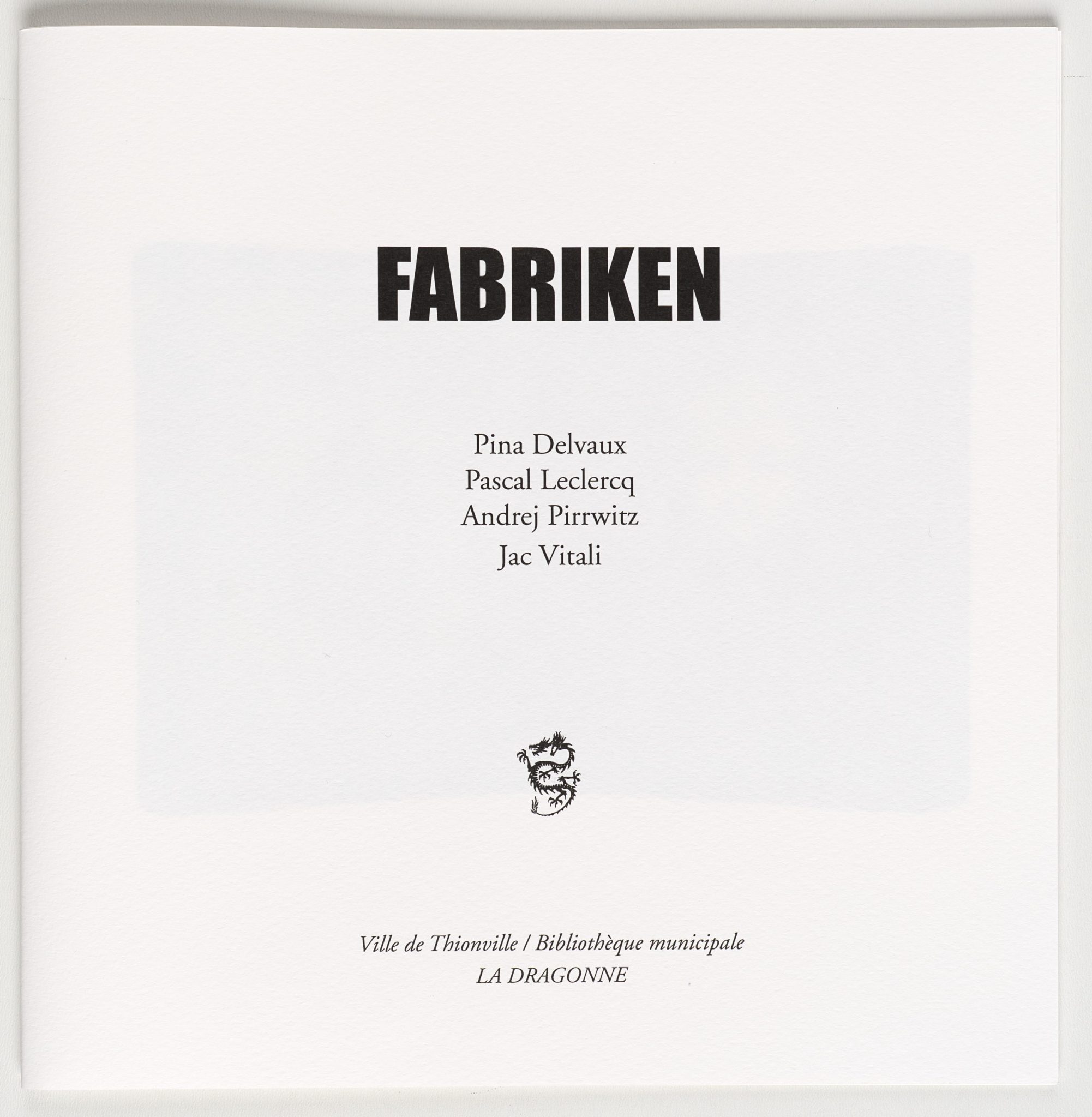 Fabriken. Katalog Ville de Thionville