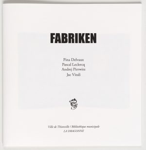 Fabriken. Katalog Ville de Thionville